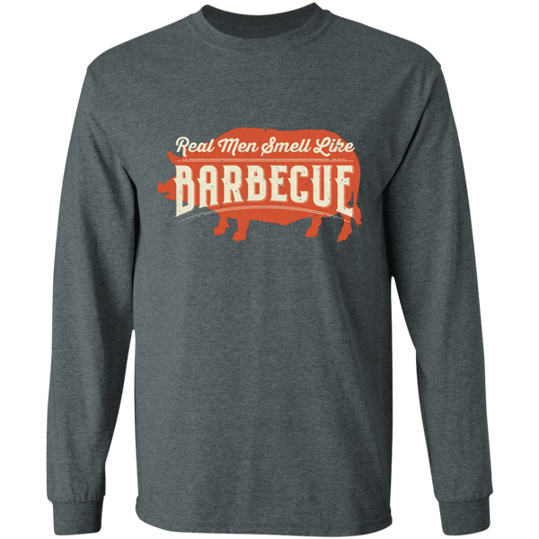Real Men Smell Like Barbecue Long Sleeve T-Shirt