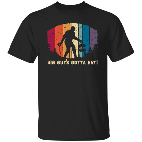 Big Foot - Big Guy's Gotta Eat T-Shirt