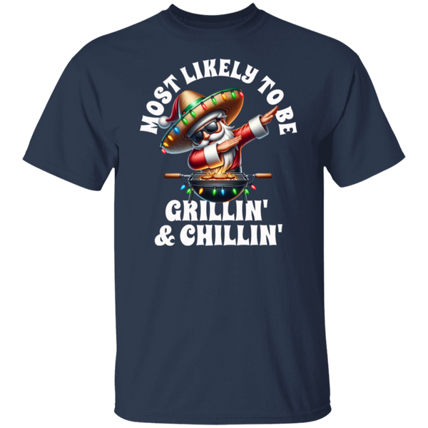 Most Likely To Be Grillin' and Chillin' T-Shirt