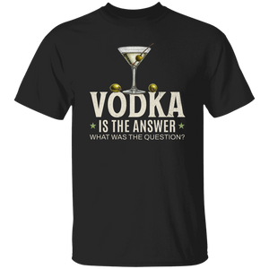 Vodka Is The Answer T-Shirt