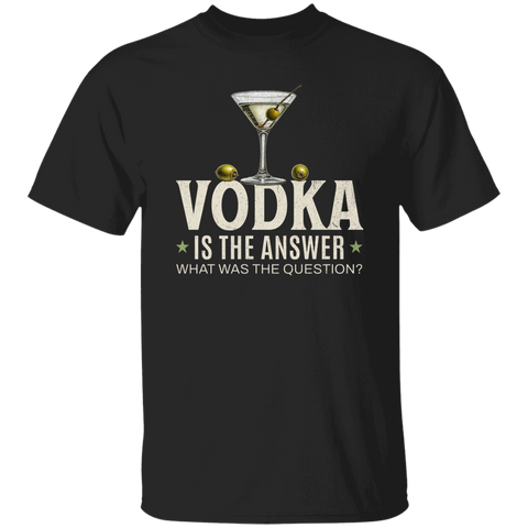 Vodka Is The Answer T-Shirt