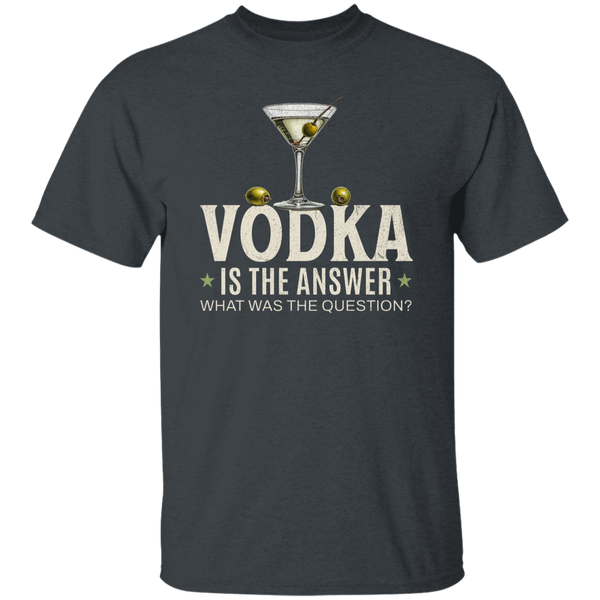 Vodka Is The Answer T-Shirt