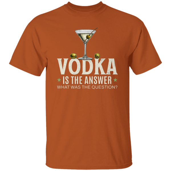 Vodka Is The Answer T-Shirt