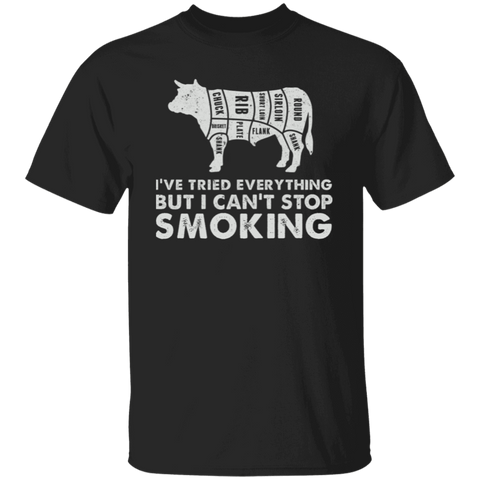 I've Tried Everything But I Can't Stop Smoking T-Shirt