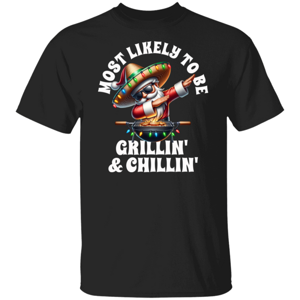 Most Likely To Be Grillin' and Chillin' T-Shirt