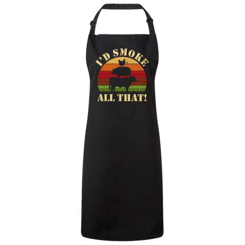 I'd Smoke All That Unisex Butcher's Apron