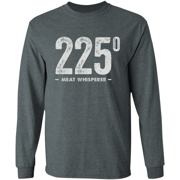 225° Meat Whisperer Long Sleeve T-Shirt