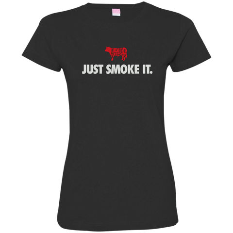 JUST SMOKE IT. T-Shirt