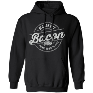 I Wonder If Bacon Thinks About Me Too Pullover Hoodie