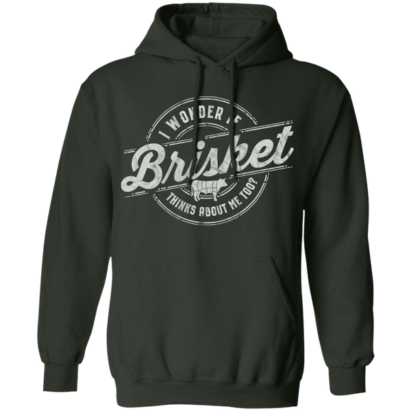 I Wonder If Brisket Thinks About Me Too Pullover Hoodie