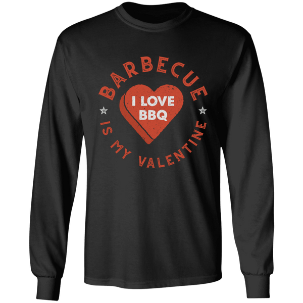 Barbecue Is My Valentine Long Sleeve T-Shirt