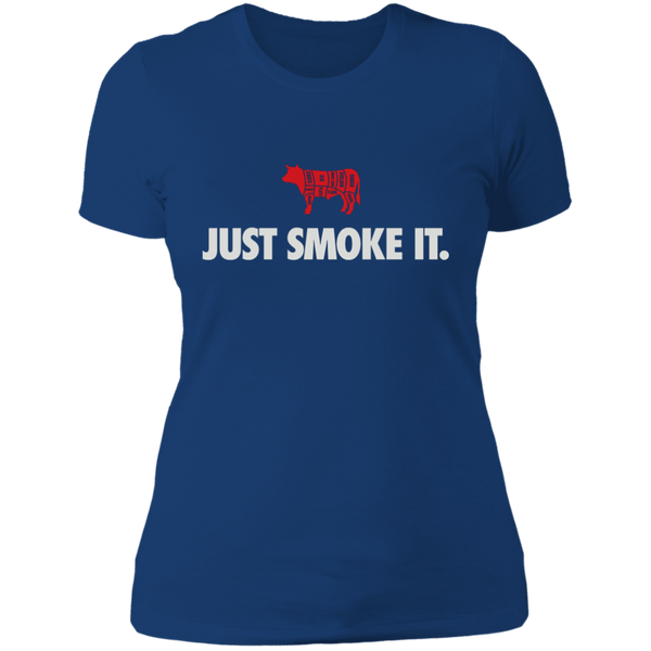 Just Smoke It Boyfriend T-Shirt