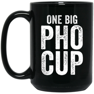 One Big Pho Cup 15 oz. Black Mug