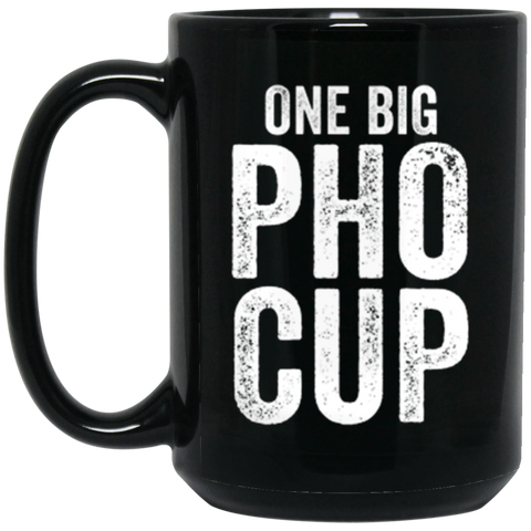 One Big Pho Cup 15 oz. Black Mug